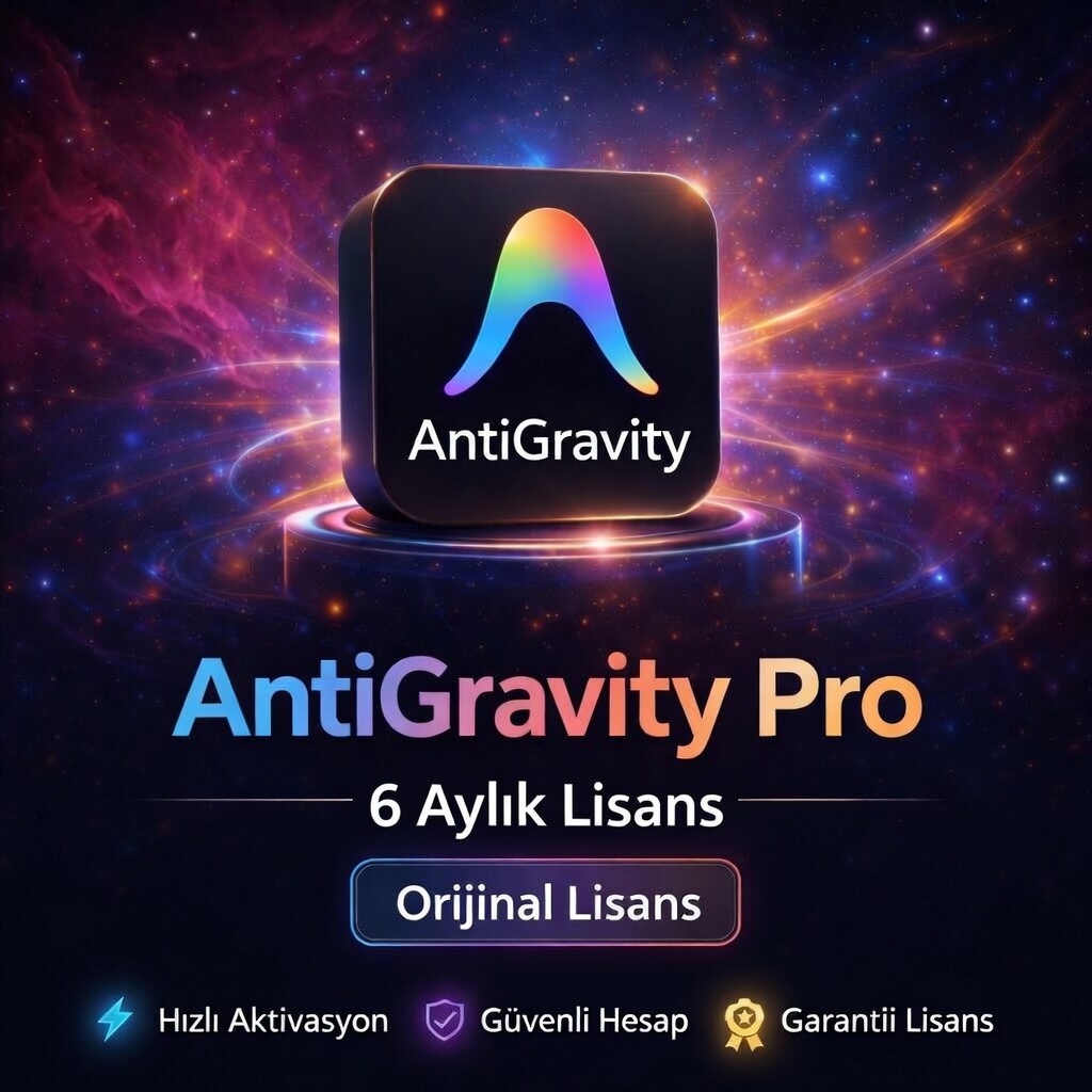 AntiGravity Pro 6 Aylık Orijinal Lisans – Sabit Fiyat ve Kesintisiz Erişim